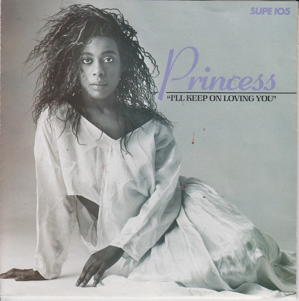 Princess : I'll Keep On Loving You (7", Single, Pos)
