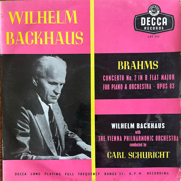 Wilhelm Backhaus With The Vienna Philharmonic Orchestra* Conducted By Carl Schuricht - Brahms* : Concerto No. 2 In B Flat Major For Piano And Orchestra - Opus 83 (LP, Mono)