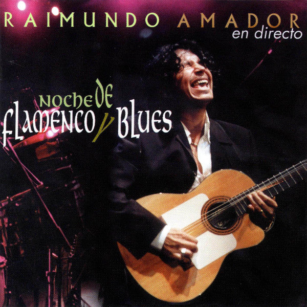 Raimundo Amador : Noche De Flamenco Y Blues (En Directo) (CD, Album)