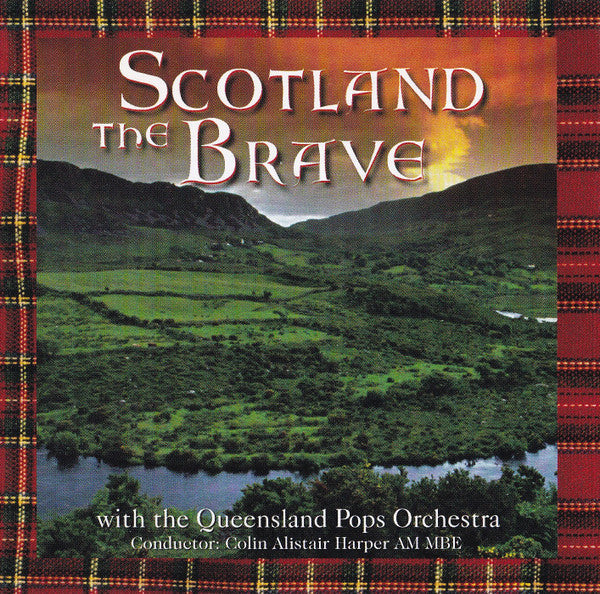 Queensland Pops Orchestra : Scotland The Brave (CD, Album)