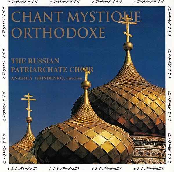 The Russian Patriarchate Choir, Anatoly Grindenko : Chant Mystique Orthodoxe (CD, Album)