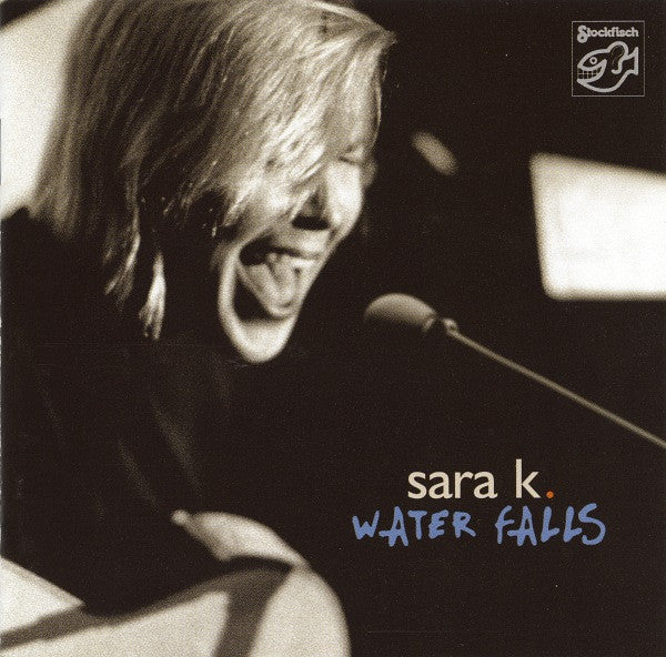 Sara K. : Water Falls (CD, Album)
