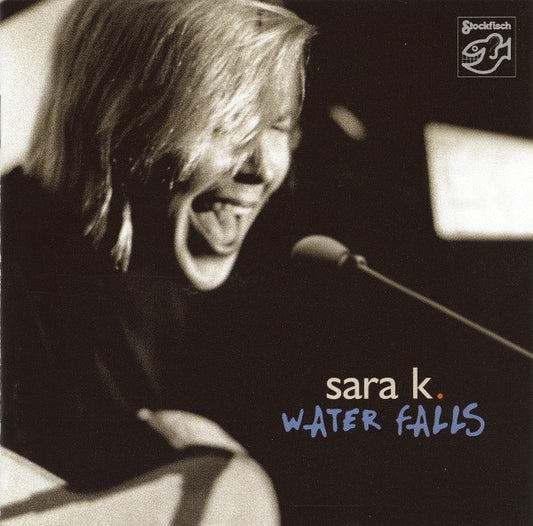 Sara K. : Water Falls (CD, Album)