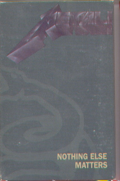 Metallica : Nothing Else Matters (Cass, Single)