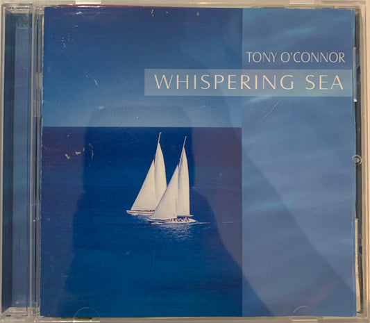 Tony O'Connor (2) : Whispering Sea (CD, Album, RE)