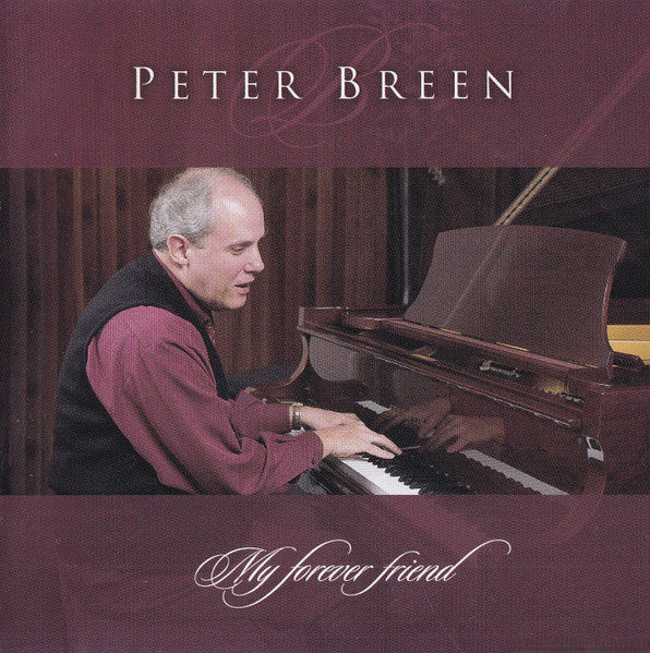 Peter Breen (2) : My Forever Friend (CD, Album)