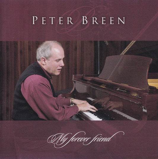 Peter Breen (2) : My Forever Friend (CD, Album)