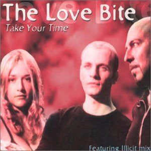 The Love Bite : Take Your Time (CD, Maxi)