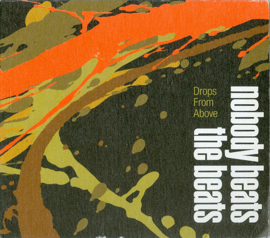 Nobody Beats The Beats : Drops From Above (CD, Album, RE)