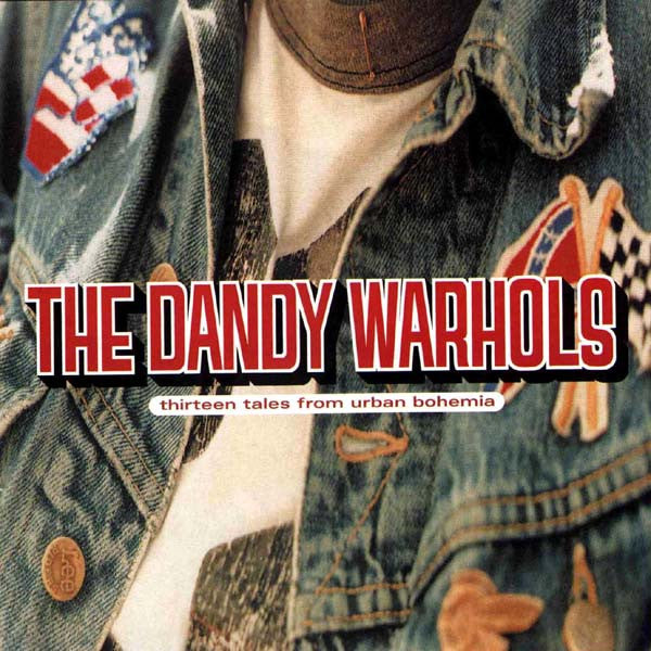 The Dandy Warhols : Thirteen Tales From Urban Bohemia (CD, Album)