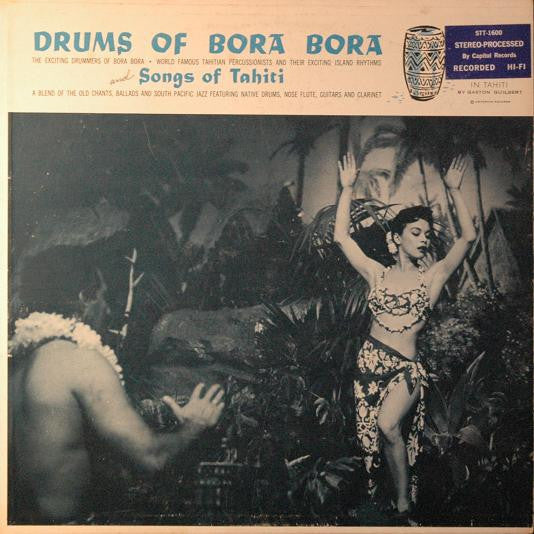 Various : Drums Of Bora Bora And Songs Of Tahiti (LP, Album)