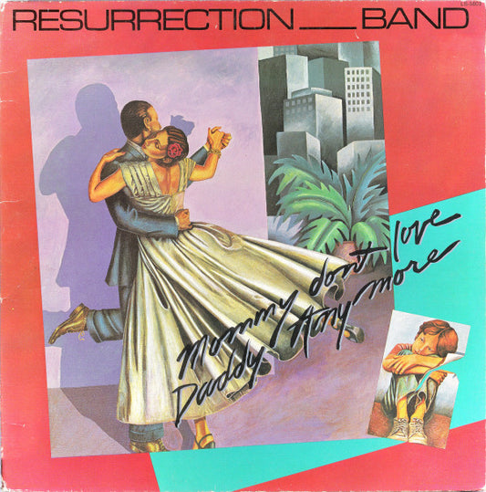 Resurrection Band : Mommy Don't Love Daddy Any More (LP, Album, Gat)