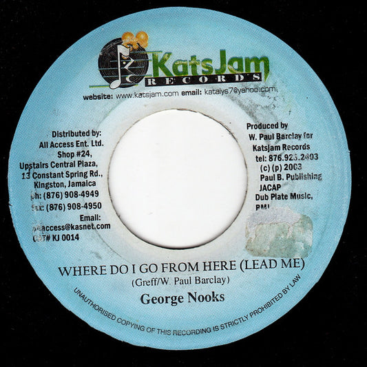 George Nooks : Where Do I Go From Here (Lead Me) (7")