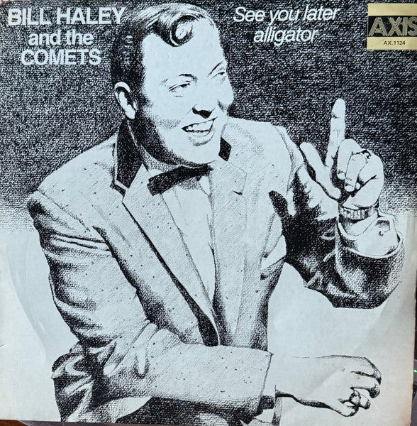 Bill Haley And His Comets : See You Later Alligator (LP, Comp)