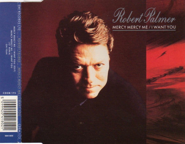 Robert Palmer : Mercy Mercy Me / I Want You (CD, Single)