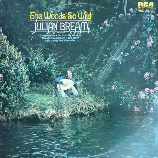 Julian Bream : The Woods So Wild (LP, Album, Club)