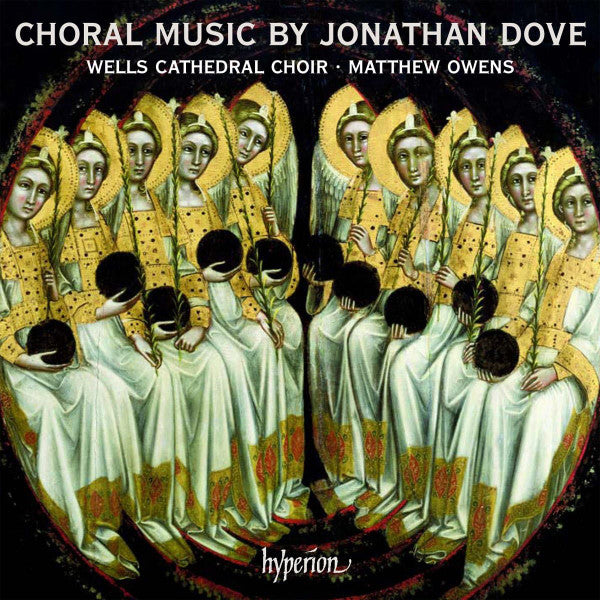 Wells Cathedral Choir : Choral Music By Jonathan Dove (CD)