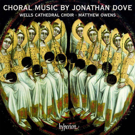 Wells Cathedral Choir : Choral Music By Jonathan Dove (CD)