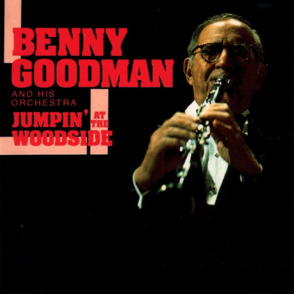 Benny Goodman And His Orchestra : Jumpin' At The Woodside (CD, Comp)