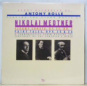 Antony Rollé - Nikolai Medtner : Stormy Sonata, Op. 53, No. 2 / Fairy Tales, Opp. 20 & 26 (LP, Album)