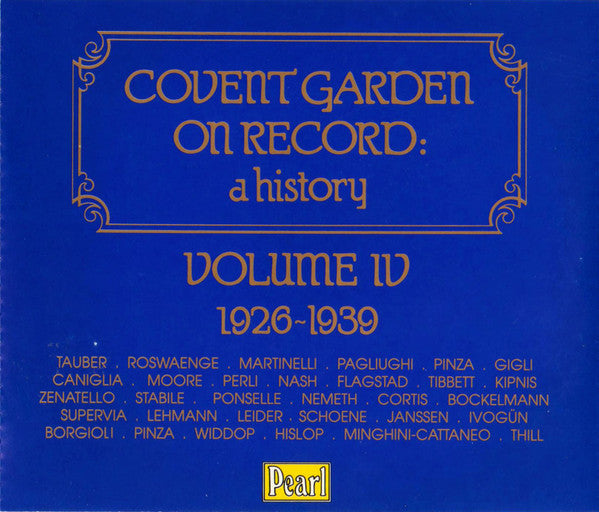 Various : Covent Garden On Record: A History (Volume IV 1926-1939) (3xCD, Comp, Mono)