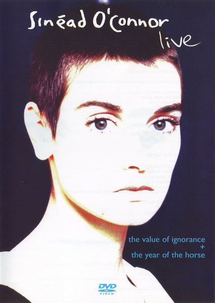 Sinéad O'Connor : The Value Of Ignorance + The Year Of The Horse (DVD-V, RE, RM, PAL)