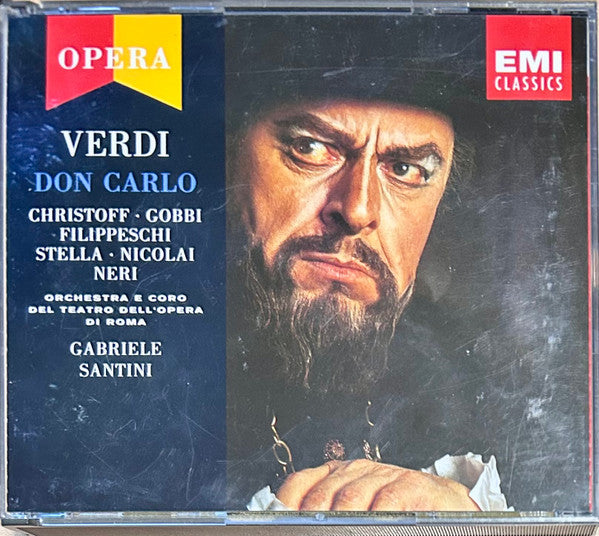 Verdi*, Boris Christoff, Mario Filippeschi, Tito Gobbi, Antonietta Stella, Elena Nicolai, Giulio Neri, Plinio Clabassi, Loretta Di Lelio, Paolo Caroli, Orietta Moscucci, Coro Del Teatro Dell'Opera Di Roma e Giuseppe Conca, Orchestra Del Teatro Dell'Opera Di Roma, Gabriele Santini (2) : Don Carlo (3xCD, Album, Mono, RE, RM)