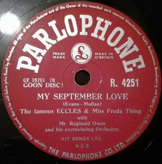 Spike Milligan & Spike Milligan With Reg Owen And His Orchestra / Spike Milligan With Gravely Stephens (Pharmacological Pianist) & The Alberts : My September Love / You Gotta Go Oww! (Shellac, 10")