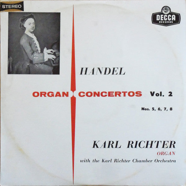 Handel*, Karl Richter With The Karl Richter Chamber Orchestra* : Organ Concertos Vol. 2 Nos. 5, 6, 7, 8 (LP)