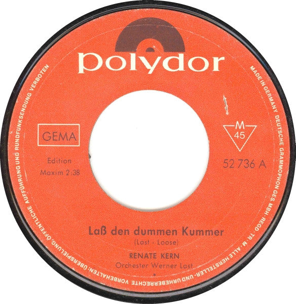 Renate Kern : Laß Den Dummen Kummer / Weinen Tut So Weh (7", Single, Mono)