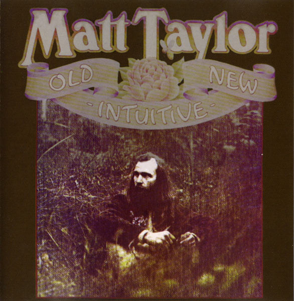 Matt Taylor (3) : Old New Intuitive (CD, Album, RE)