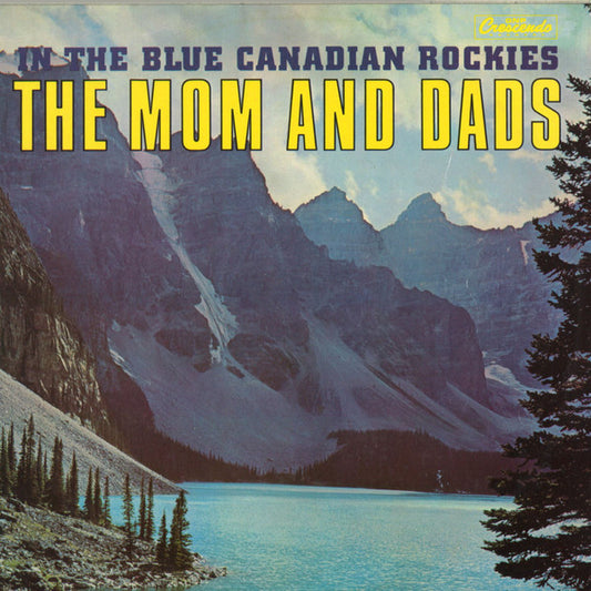 The Mom And Dads : In The Blue Canadian Rockies (LP, Album)