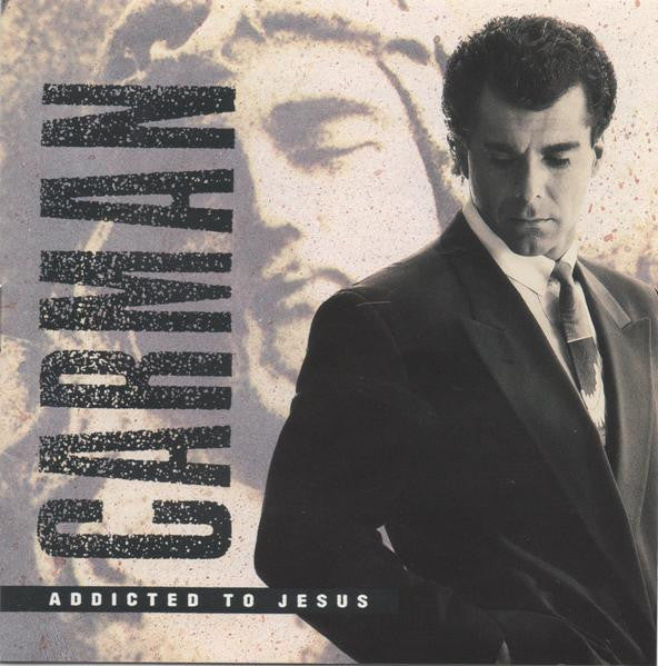 Carman : Addicted To Jesus (CD, Album)