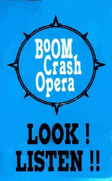 Boom Crash Opera : Look! Listen!! (Cass, Comp, Spe)