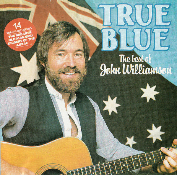 John Williamson : True Blue - The Best Of John Williamson (CD, Comp, RE)
