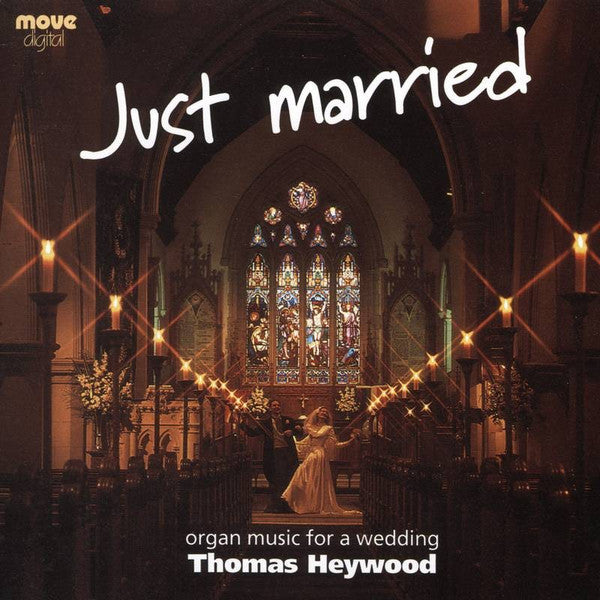 Thomas Heywood (2) : Just Married – Organ Music For A Wedding (CD, Album)