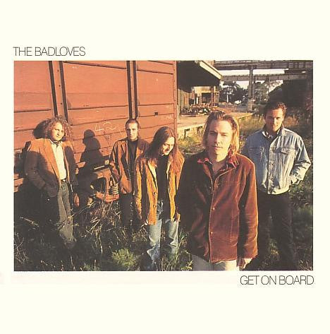 The Badloves : Get On Board (CD, Album, RE + CD, Comp + Sli)