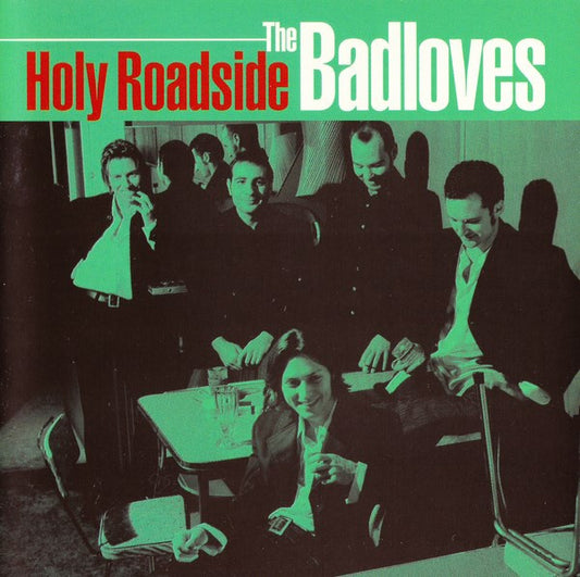The Badloves : Holy Roadside (CD, Album)