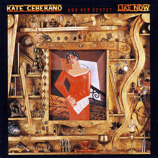Kate Ceberano And Her Sextet : Like Now (CD, Album)