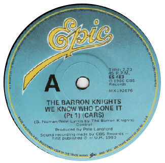 The Barron Knights : We Know Who Done It (Pt 1) (Cars) (7", Single)