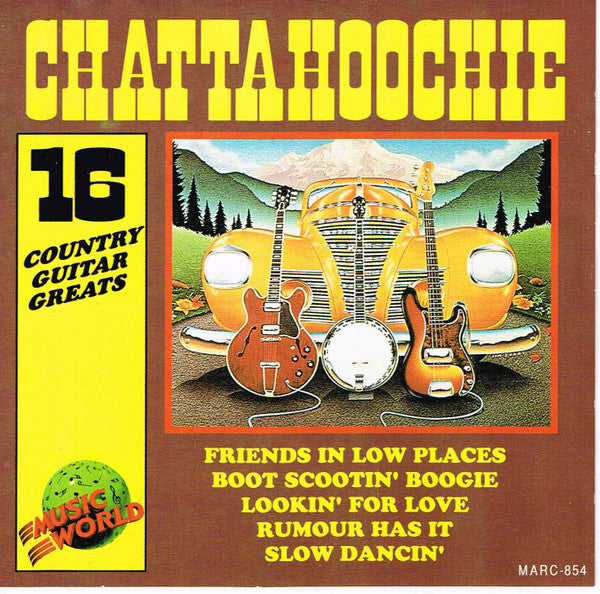 Unknown Artist : Chattahoochie 16 Country Guitar Greats (CD)