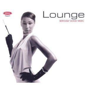 Various : Lounge: Seriously Good Music (CD, Comp)