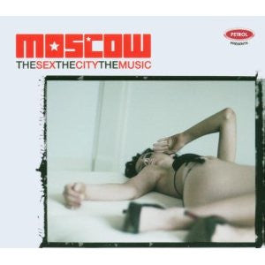 Various : Moscow - The Sex, The City, The Music (CD, Comp)