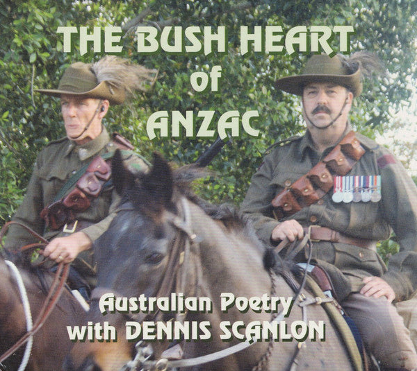 Dennis Scanlon : The Bush Heart Of The Anzac (CDr, Album)