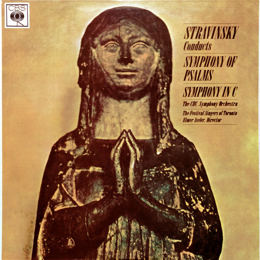Stravinsky* - The CBC Symphony Orchestra*, The Festival Singers Of Toronto*, Elmer Iseler : Stravinsky Conducts Symphony Of Psalms / Symphony In C (LP, Mono)