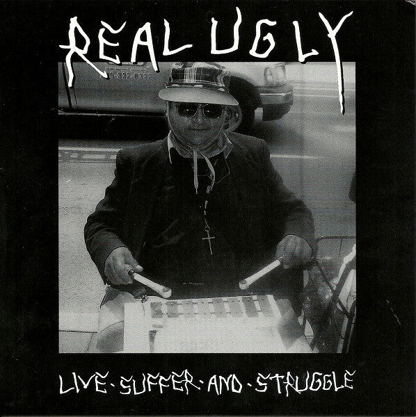 Real Ugly : Live Suffer And Struggle (7", EP)