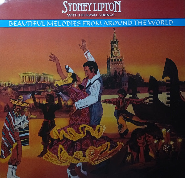 Sydney Lipton With The Royal Strings*, The Stephen Gresham Trio : Beautiful Melodies From Around The World (LP, Album)