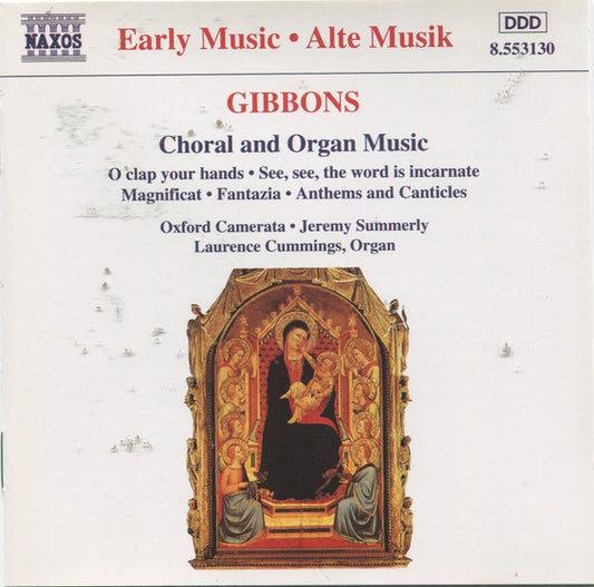 Gibbons*, Oxford Camerata, Jeremy Summerly, Laurence Cummings : Choral And Organ Music (CD, Album)