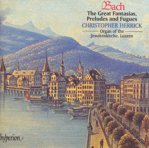 Johann Sebastian Bach - Christopher Herrick : The Great Fantasias, Preludes And Fugues (2xCD, Album)