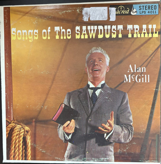 Alan McGill : Songs Of The Sawdust Trail (LP, Album)
